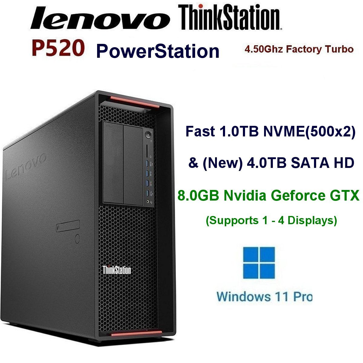 Lenovo PowerStation P520 Workstation PC 3.70Ghz-4.50Ghz Intel Xeon W2135 Processor 128GB Ram 1.0TB SSD & 4.0TB SATA HD 8.0GB Nvidia GTX-Geforce Windows 11 Pro