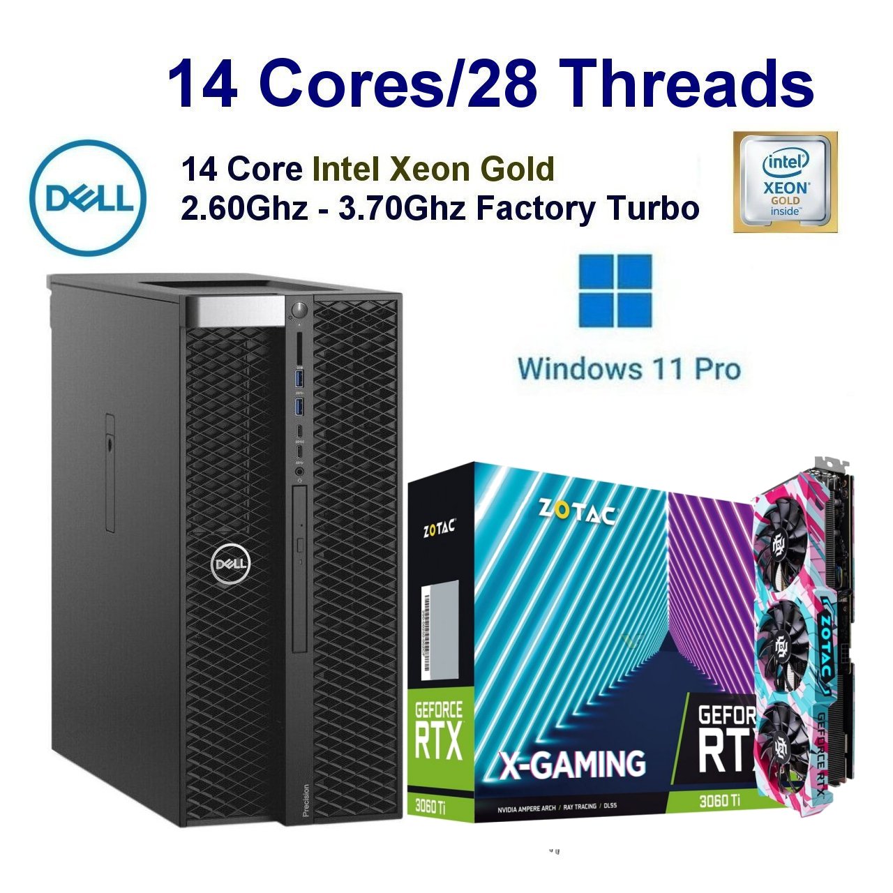14 Core 2.60Ghz-3.70Ghz Intel Gold Dell Precision 7820 Gaming PC 64GB 1.0TB SSD(500GBx2) 8.0GB Nvidia Geforce RTX-3060Ti X Gaming Edition Windows 11 Pro