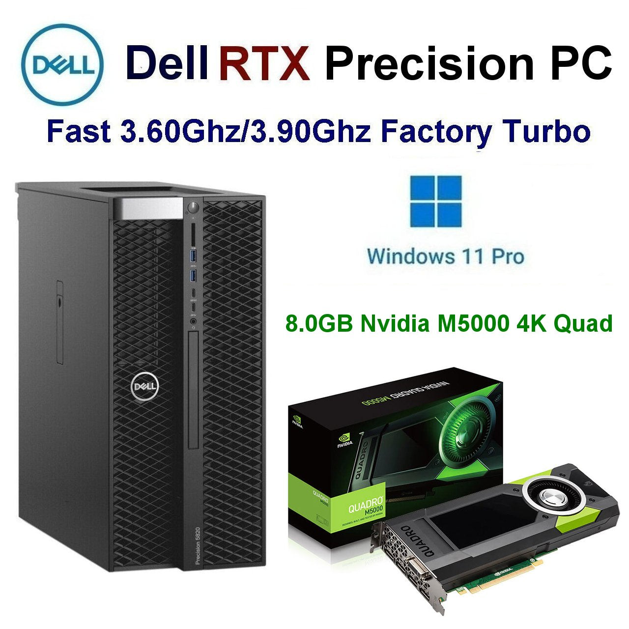 Fast 3.60Ghz/3.90Ghz Intel Dell Precision RTX Workstation PC 32.0GB 500GB SSD 8.0GB Nvidia M5000 Pro 4K Quad Windows 11 Pro
