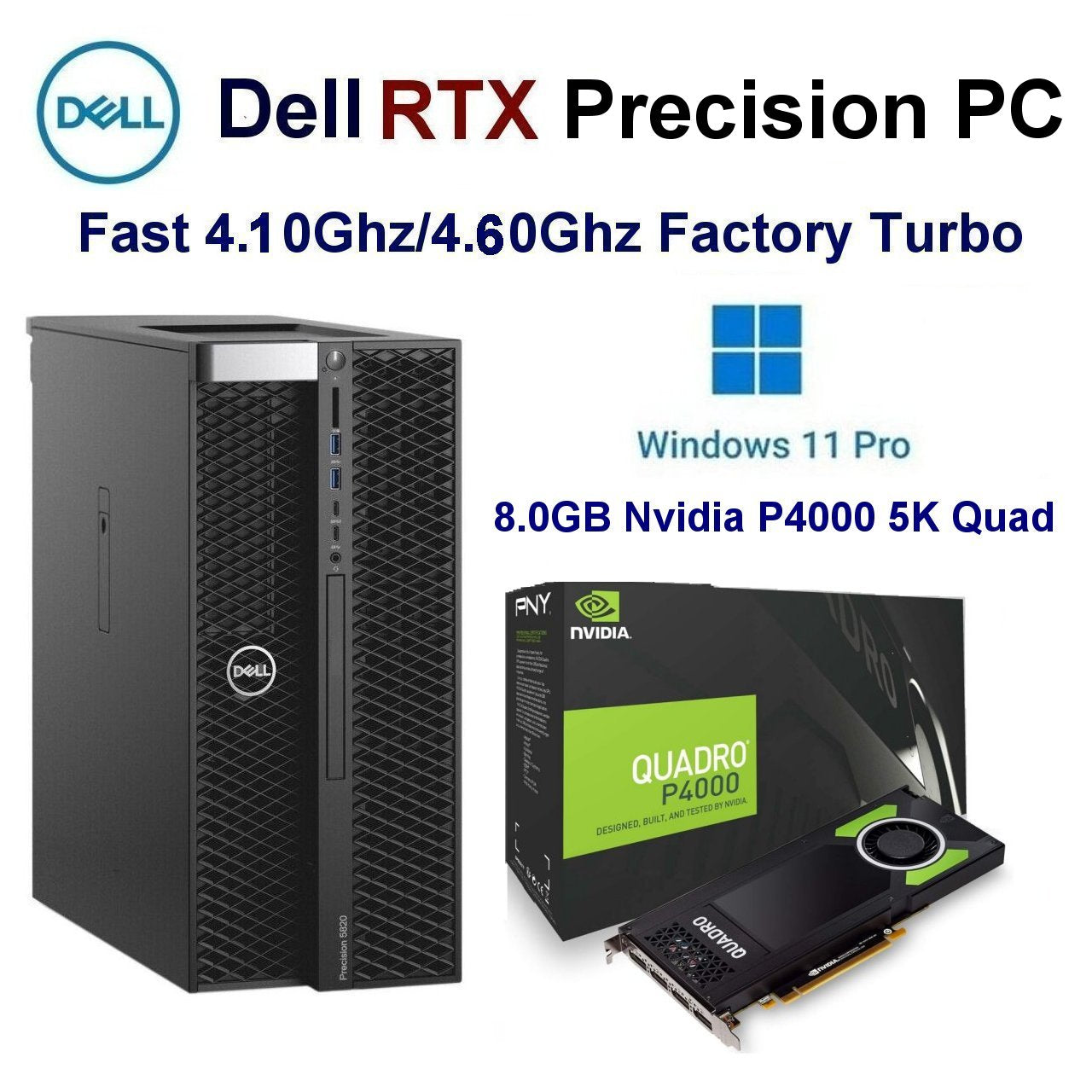 Fast 3.60Ghz/3.90Ghz Intel Dell Precision RTX Workstation PC 32.0GB 500GB SSD 8.0GB Nvidia P4000 Pro 5K Quad Windows 11 Pro