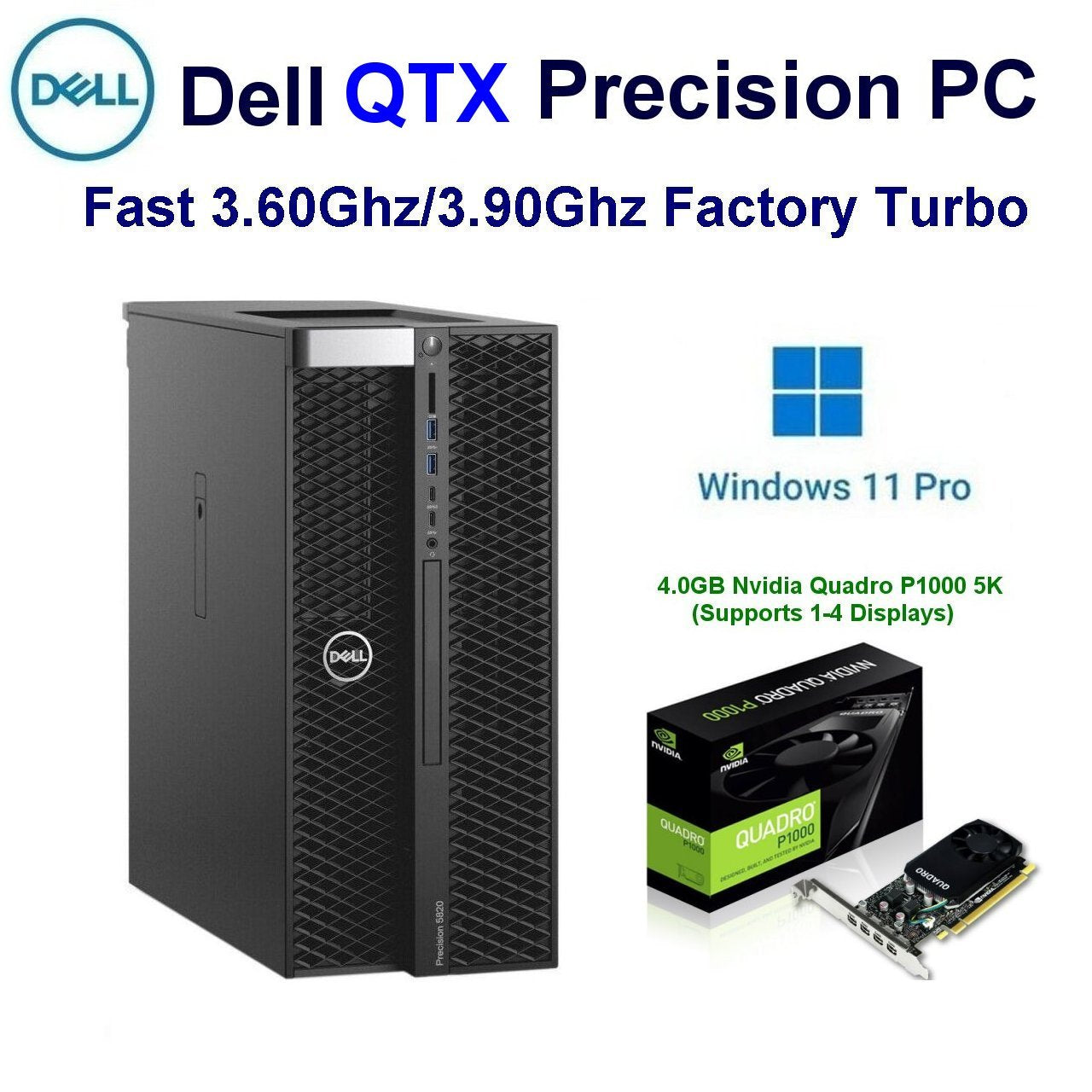 Fast 3.60Ghz/3.90Ghz Intel Dell Precision QTX Workstation PC 32.0GB 500GB SSD 4.0GB Nvidia P1000-Quad Windows 11 Pro
