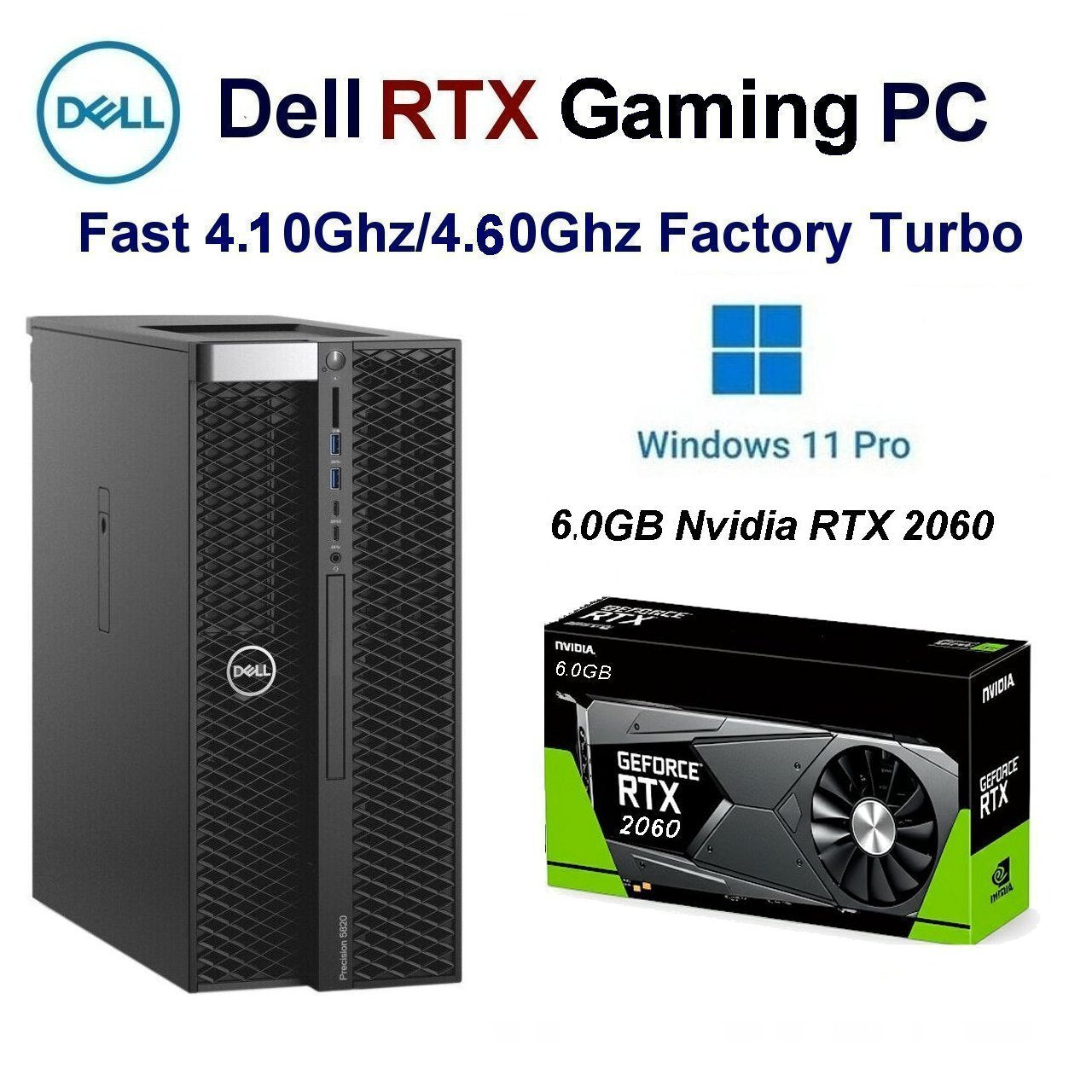 Fast 4.10Ghz/4.60Ghz Intel Dell Precision RTX 5820 Workstation PC 32.0GB 500GB SSD 6.0GB Nvidia RTX-2060-Quad Windows 11 Pro
