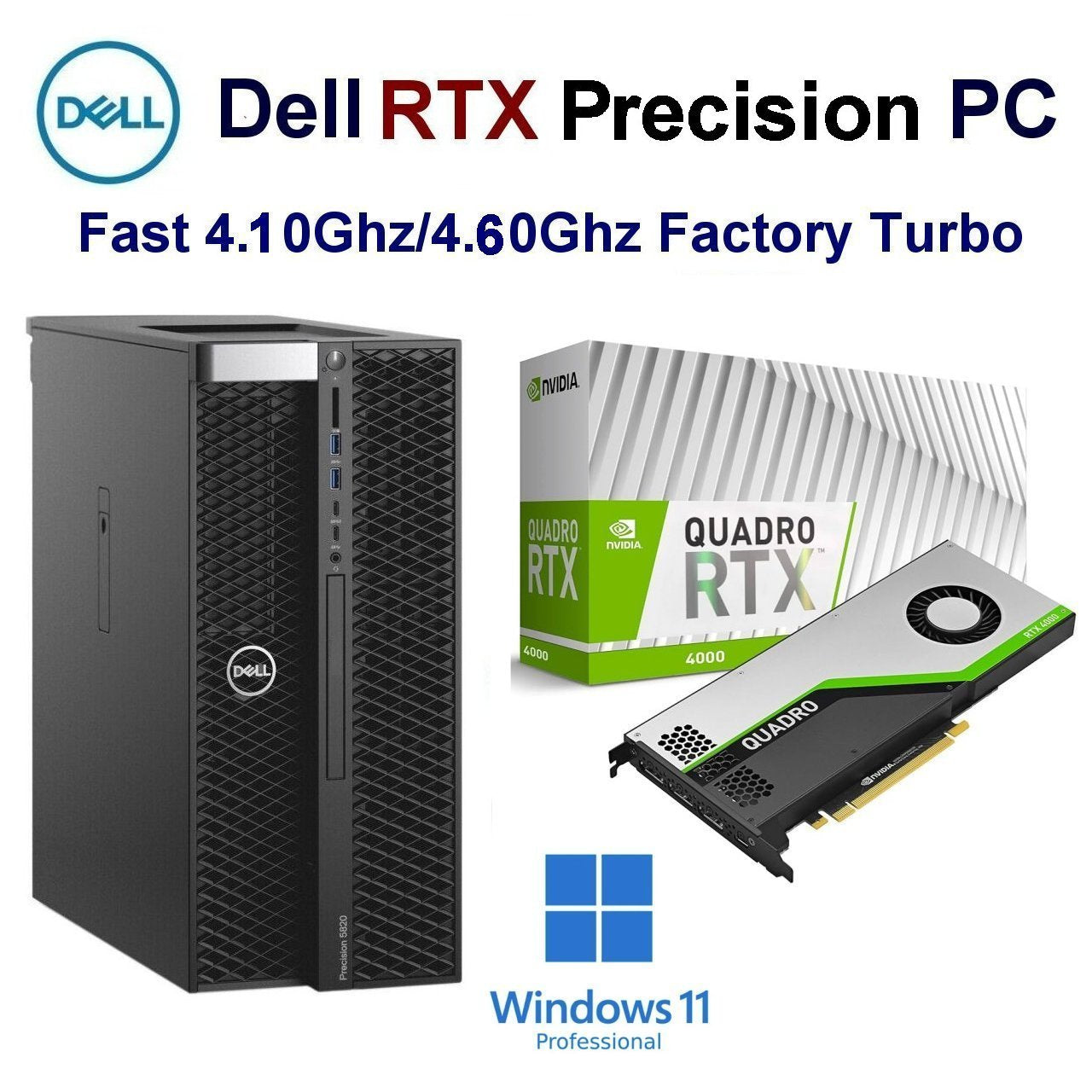 Fast 4.10Ghz/4.60Ghz Intel Dell Precision RTX 5820 32.0GB 1.0TB SSD 8.0GB Nvidia RTX-4000 8K Quad Windows 11 Pro