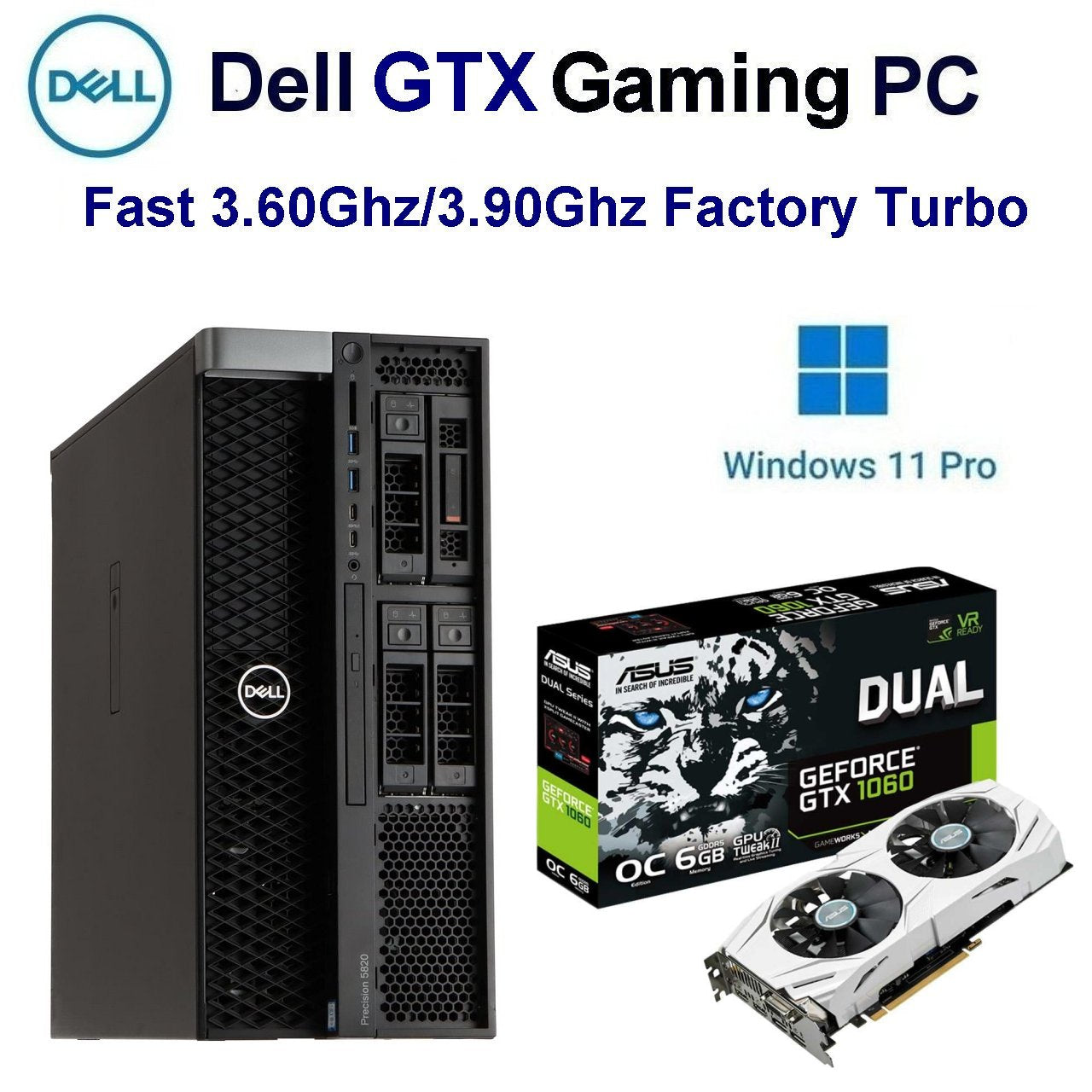Fast 3.60Ghz/3.90Ghz Intel Dell Precision GTX 5820 Workstation PC 32.0GB 500GB SSD 6.0GB Nvidia GTX-1060-Quad Windows 11 Pro
